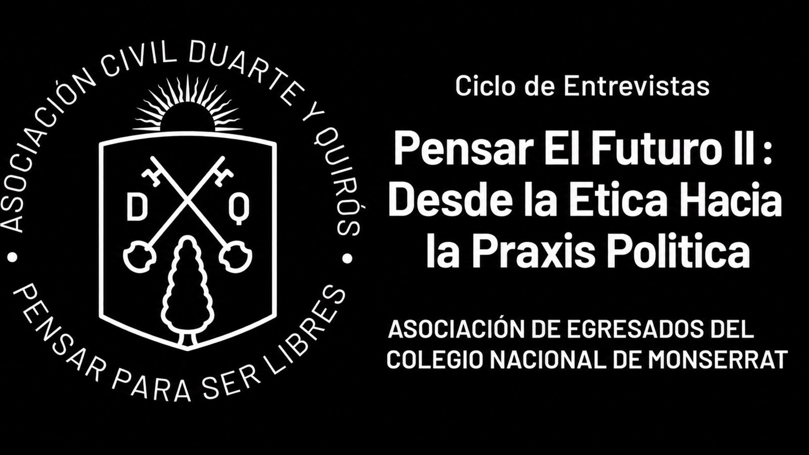 Pensar el Futuro II: Desde la Ética Hacia la Praxis Política